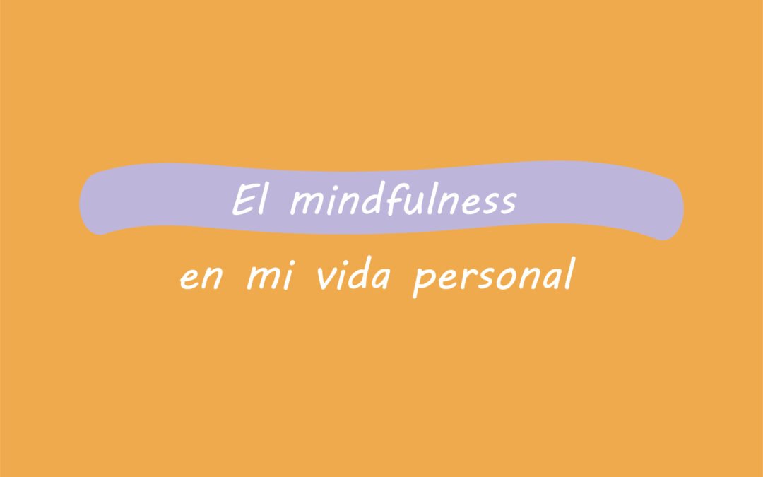 El Mindfulness en mi vida